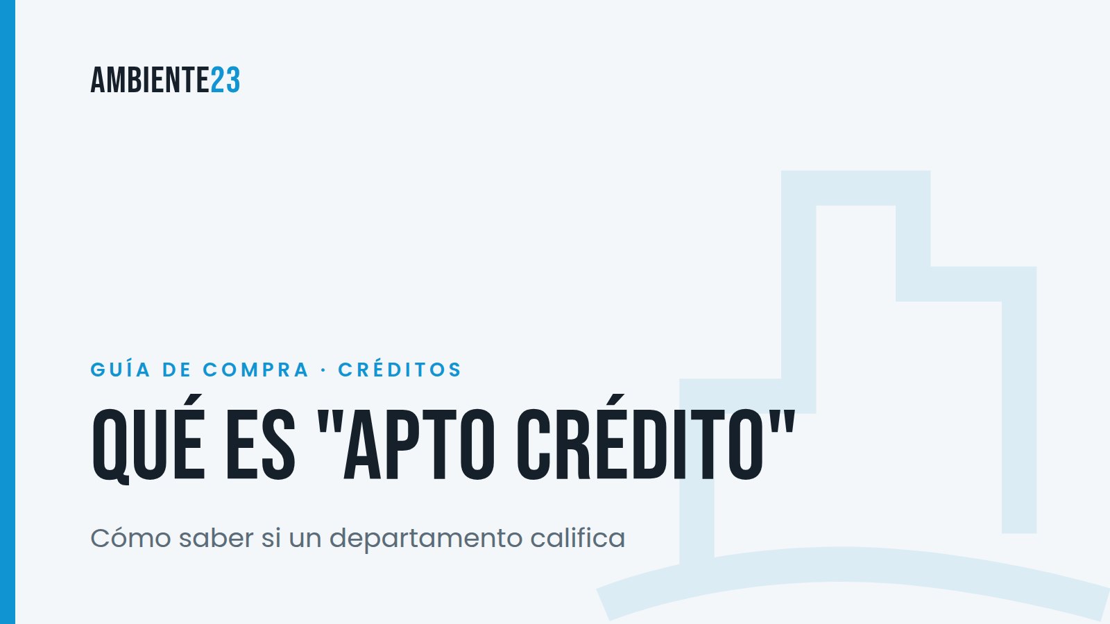 Qué significa "apto crédito" y cómo saber si un departamento califica