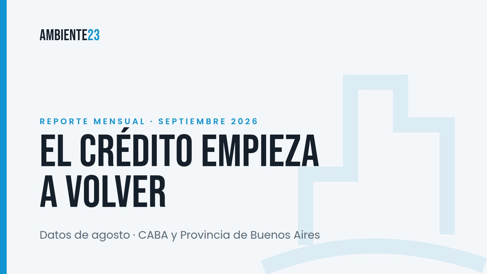 El crédito empieza a volver y los precios siguen quietos